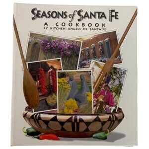 Seasons Of Santa Fe Cookbook By Kitchen Angels 2000 Hardcover Spiral